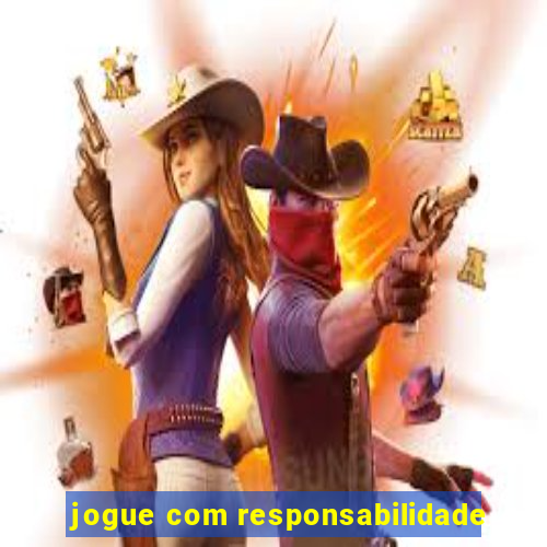 jogue com responsabilidade